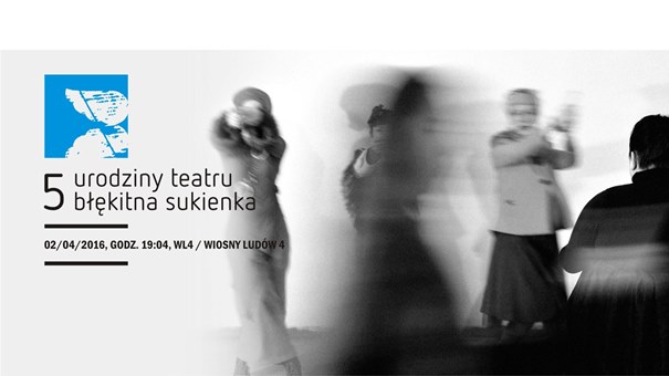 2.04 Piąte urodziny Teatru Błękitna Sukienka