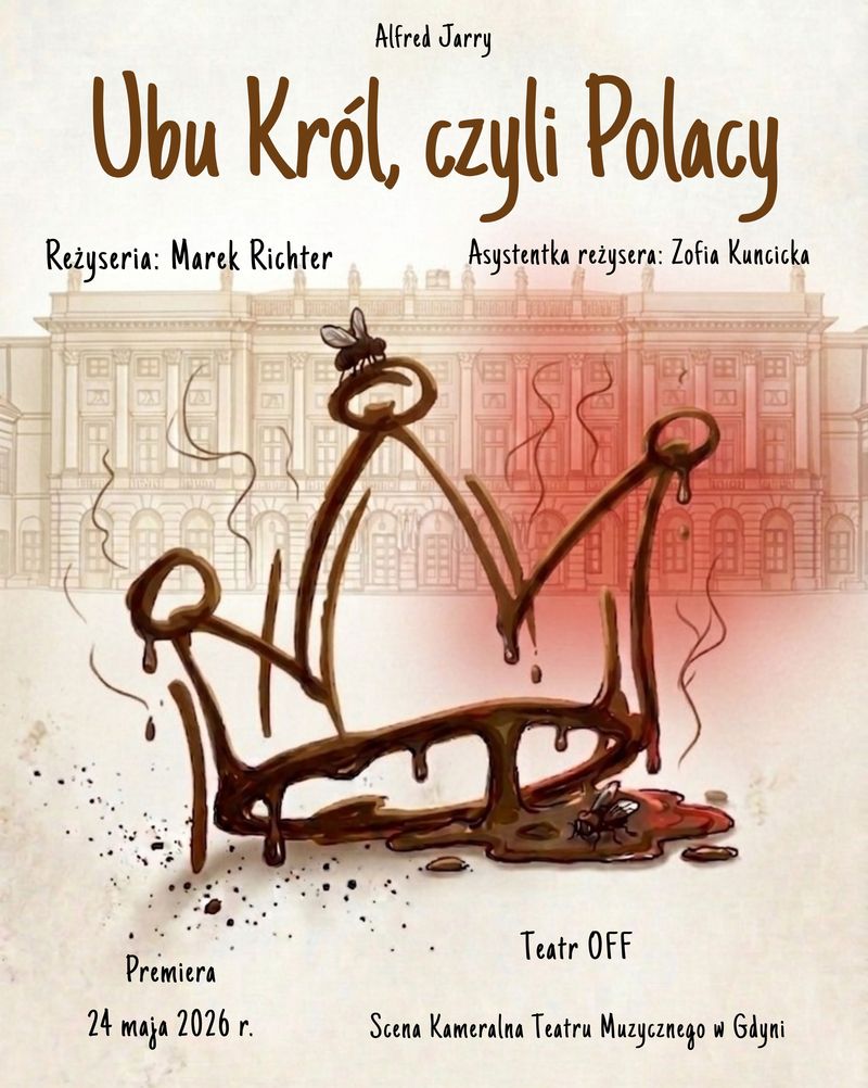 24.05 Ubu Król, czyli Polacy, Teatr Off/Teatr Muzyczny